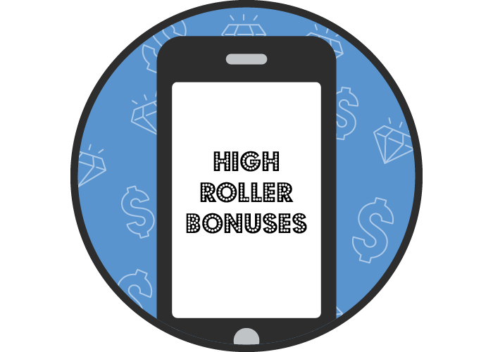 High Roller Bonuses